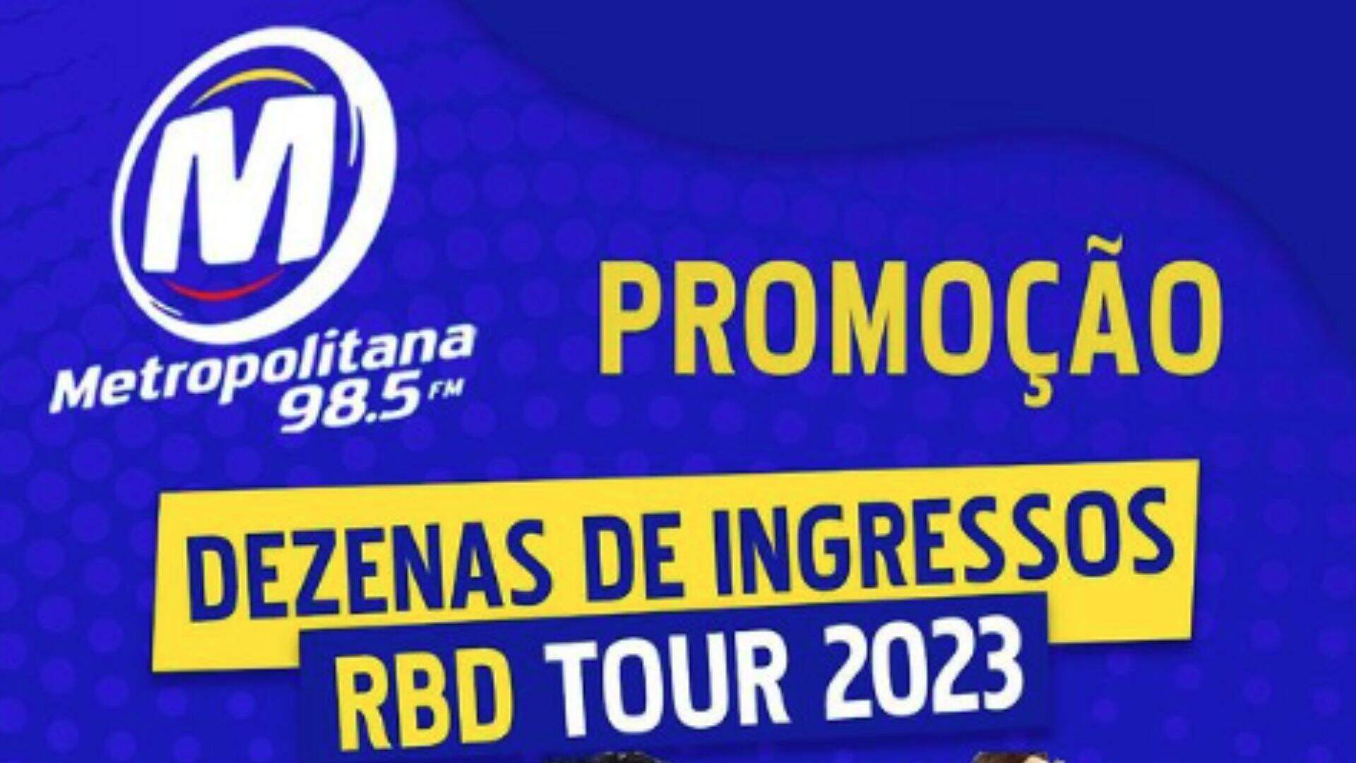 [ENCERRADA] Promoção: PAR DE INGRESSOS PARA O SHOW DA RBD TOUR NA METROPOLITANA FM