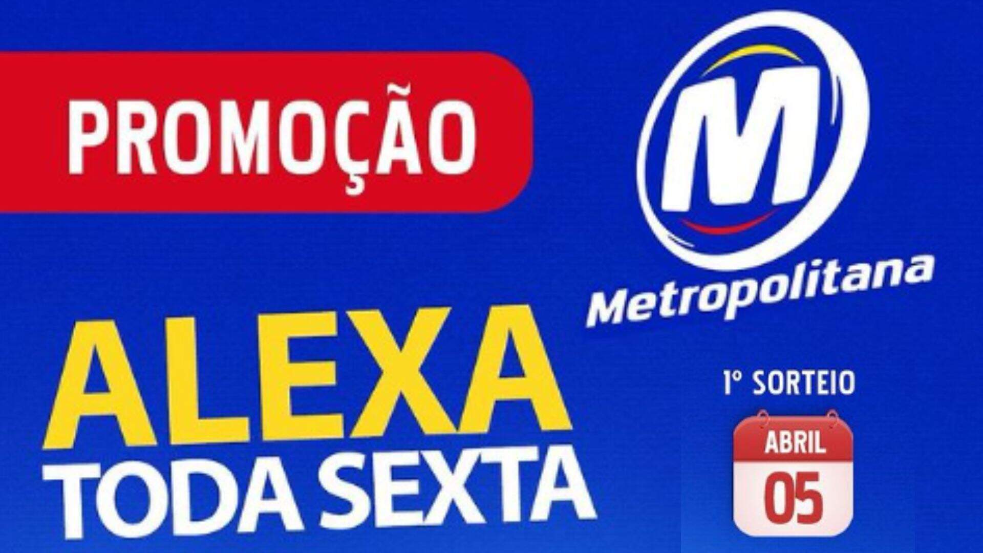 [ENCERRADA] Promoção: CAÇADA ALEXA TODA SEXTA NA METROPOLITANA - Metropolitana FM