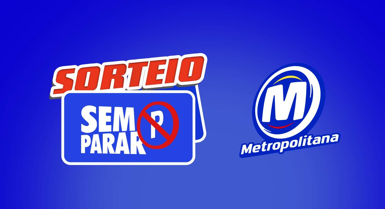 Promoção: SEM PARAR METROPOLITANA FM