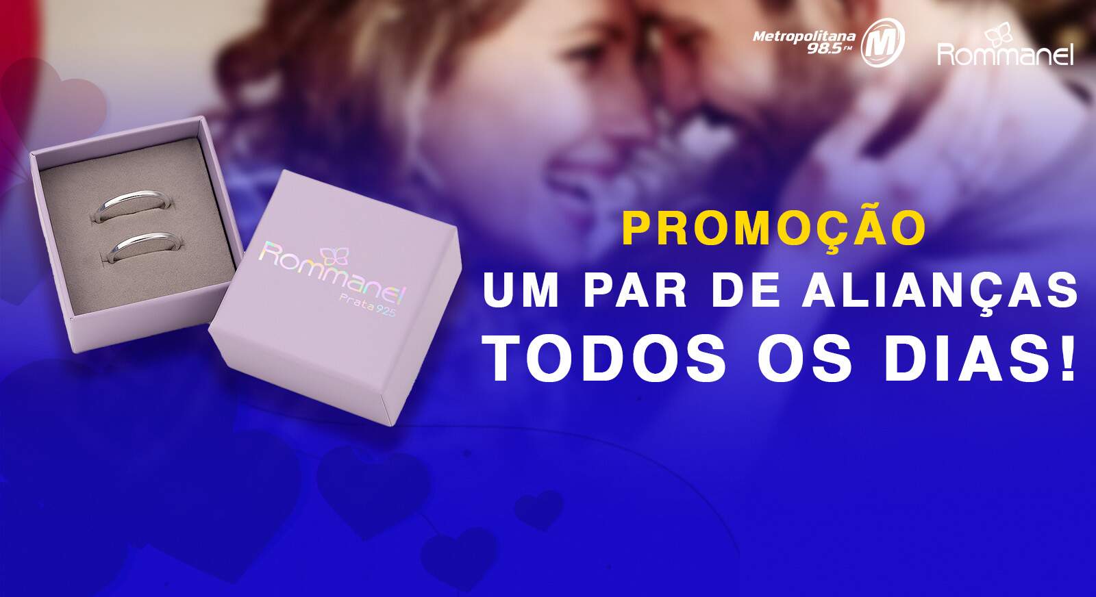 Promoção: MÊS DOS NAMORADOS METROPOLITANA